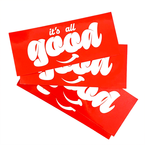 'ITS ALL GOOD' Vinyl Sticker